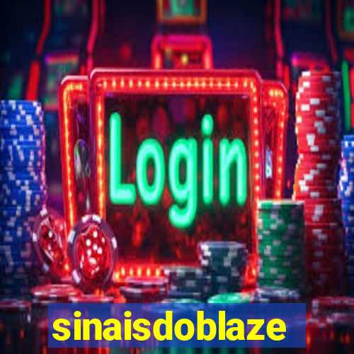 sinaisdoblaze