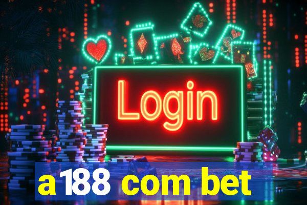 a188 com bet