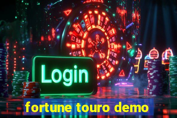 fortune touro demo