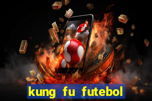 kung fu futebol clube dublado torrent