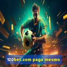 120bet.com paga mesmo
