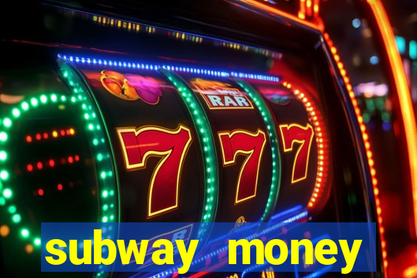 subway money deposito 1 real