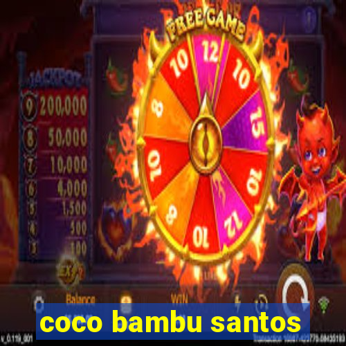 coco bambu santos