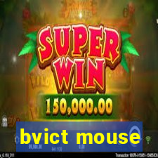 bvict mouse