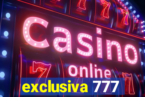 exclusiva 777