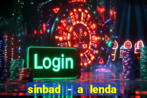sinbad - a lenda dos sete mares online dublado grÃ¡tis