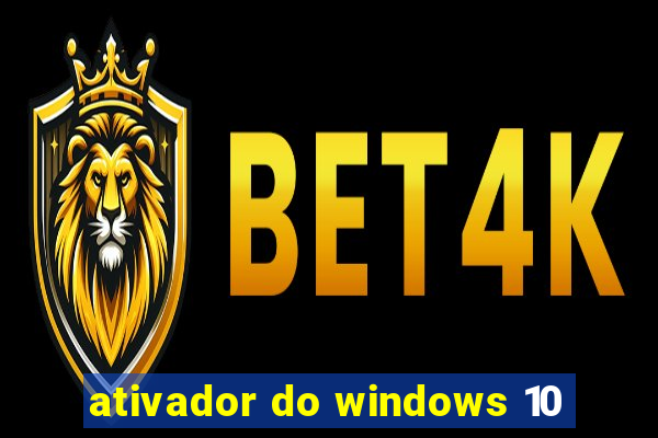 ativador do windows 10