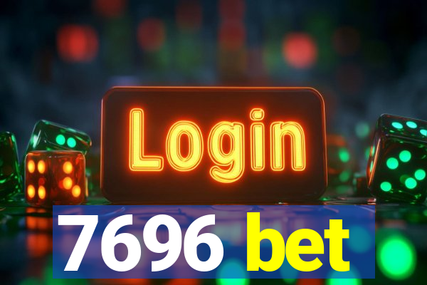 7696 bet