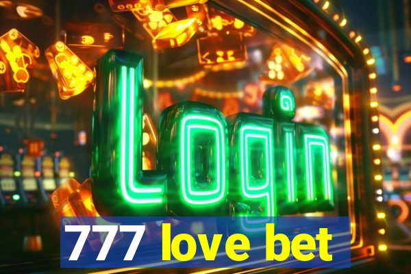 777 love bet