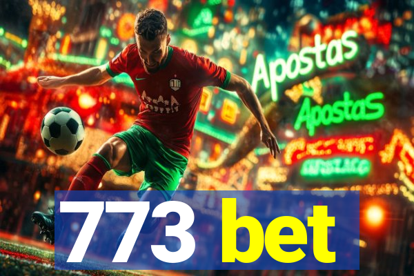 773 bet