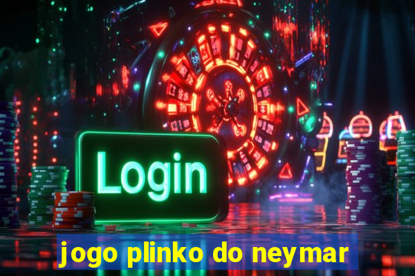 jogo plinko do neymar