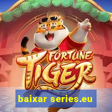 baixar series.eu