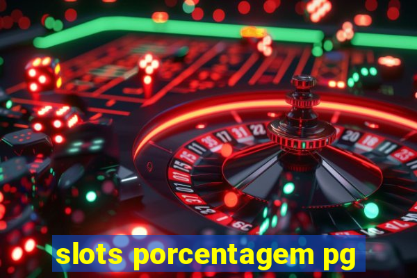 slots porcentagem pg