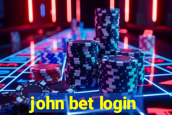 john bet login