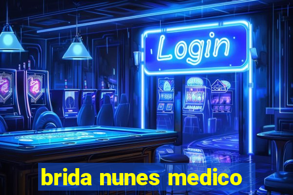 brida nunes medico