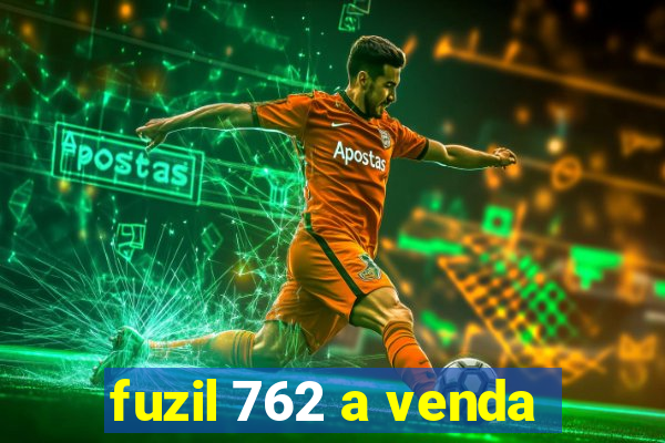 fuzil 762 a venda