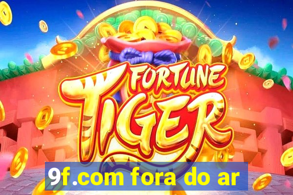 9f.com fora do ar