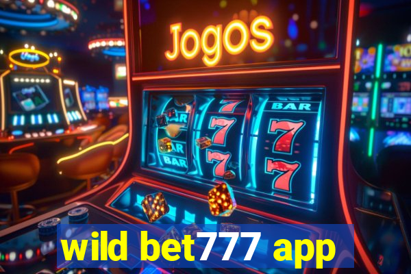 wild bet777 app