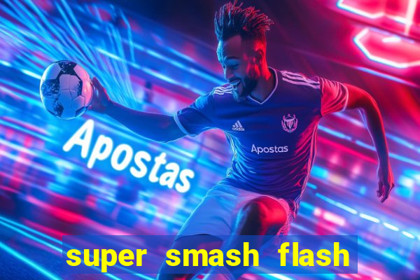 super smash flash 2 jogos