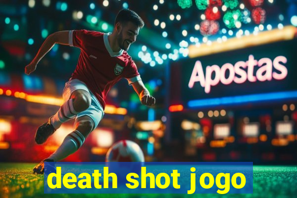 death shot jogo