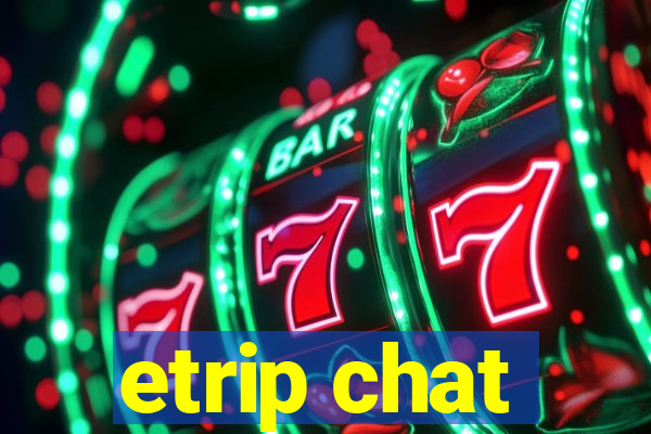 etrip chat