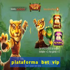 plataforma bet vip Ã© confiÃ¡vel