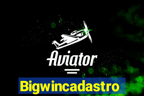 Bigwincadastro