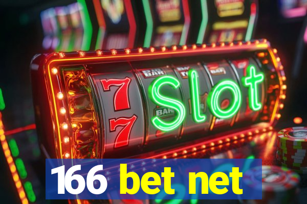 166 bet net