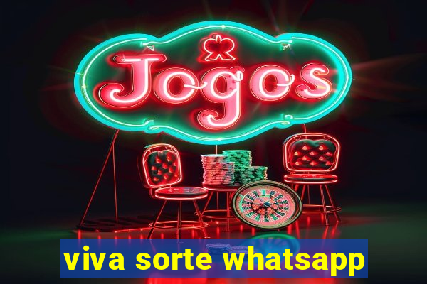 viva sorte whatsapp