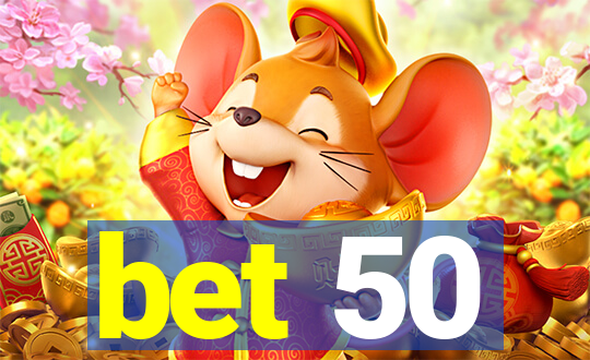 bet 50