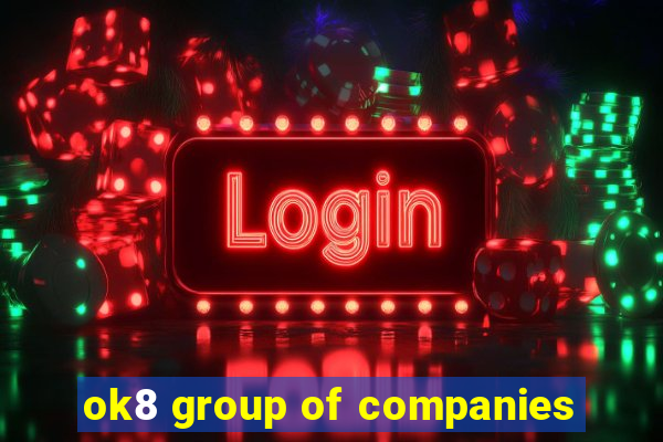 ok8 group of companies
