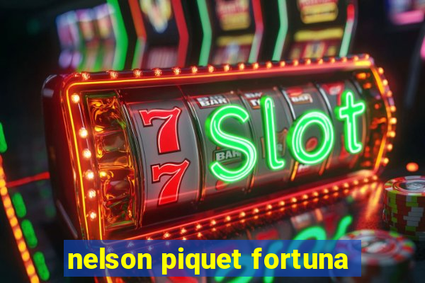 nelson piquet fortuna