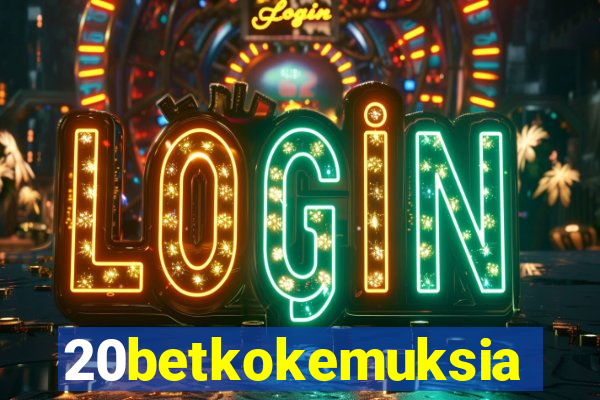 20betkokemuksia