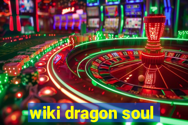 wiki dragon soul