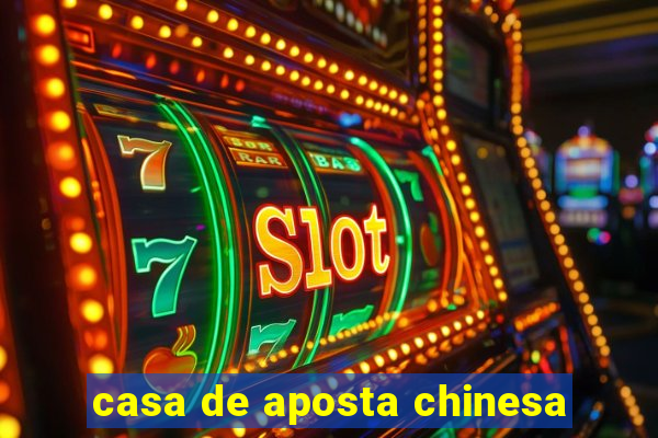 casa de aposta chinesa