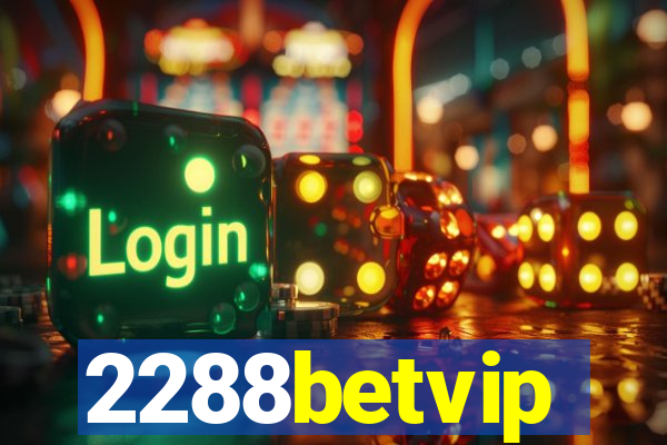 2288betvip