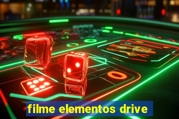 filme elementos drive