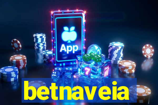 betnaveia