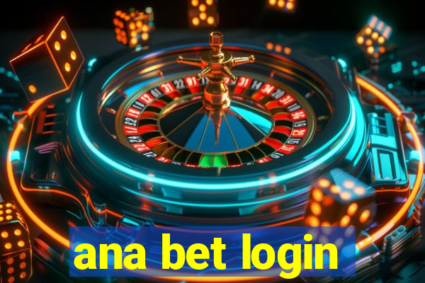 ana bet login