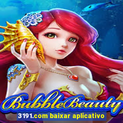 3191.com baixar aplicativo