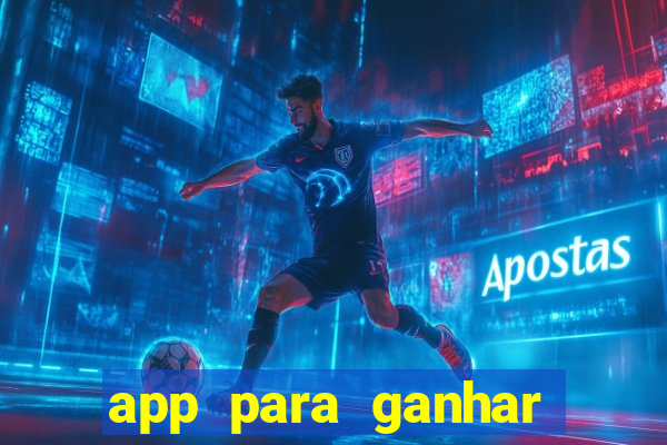 app para ganhar dinheiro de verdade pix na hora
