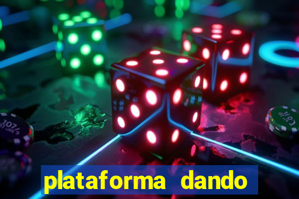 plataforma dando dinheiro no cadastro