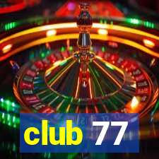 club 77