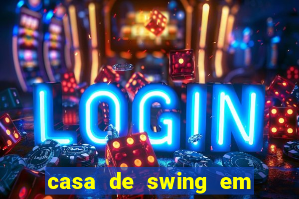 casa de swing em foz do iguaèŽ½u