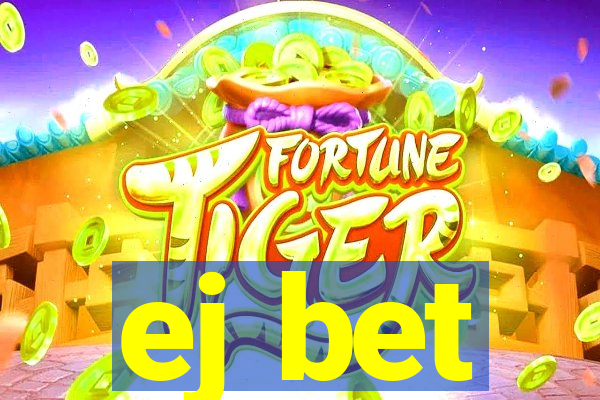 ej bet