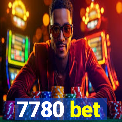 7780 bet