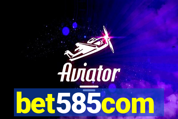 bet585com