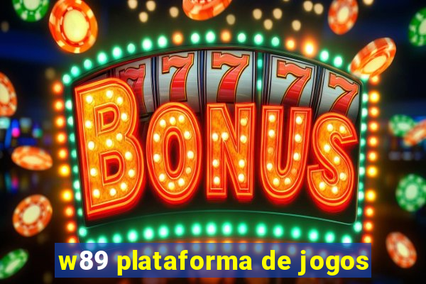w89 plataforma de jogos