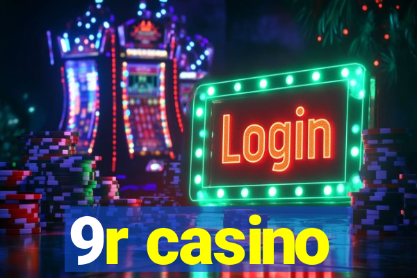 9r casino