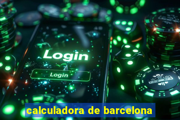 calculadora de barcelona